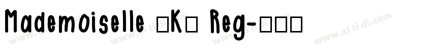 Mademoiselle ·K· Reg字体转换